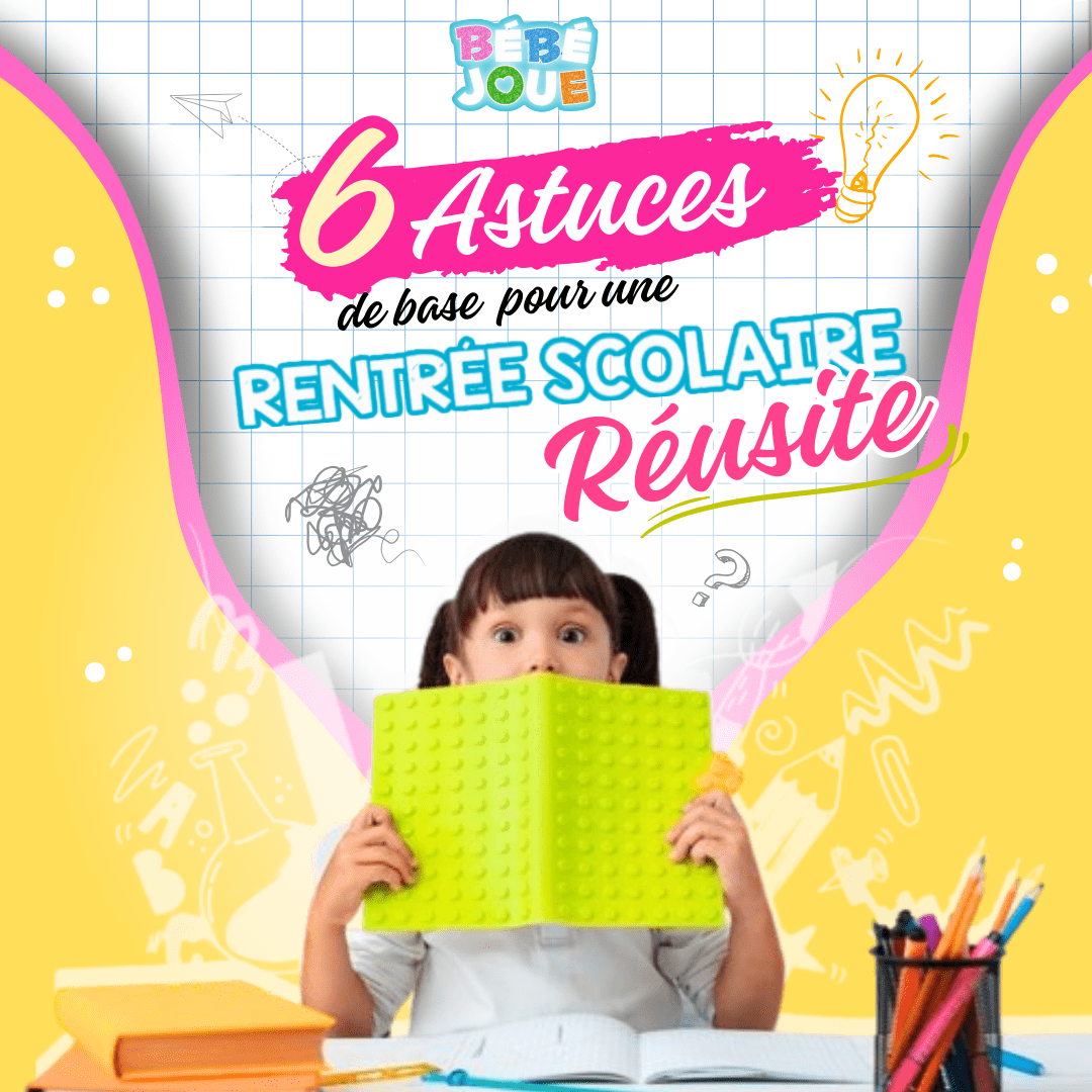 ASTUCE POUR UNE RENTREE SCOLAIRE REUSITE